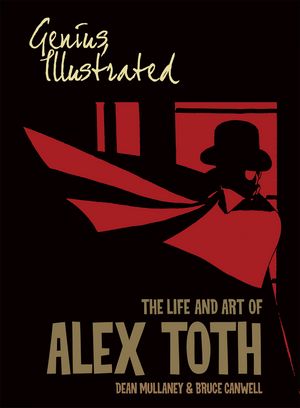 Cover Art for 9781684059577, Genius, Illustrated: The Life and Art of Alex Toth by Dean Mullaney