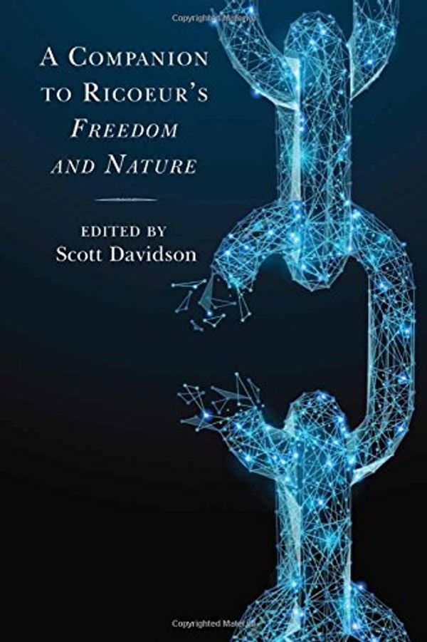 Cover Art for 9781498578882, A Companion to Ricoeur's Freedom and NatureStudies in the Thought of Paul Ricoeur by Scott Davidson