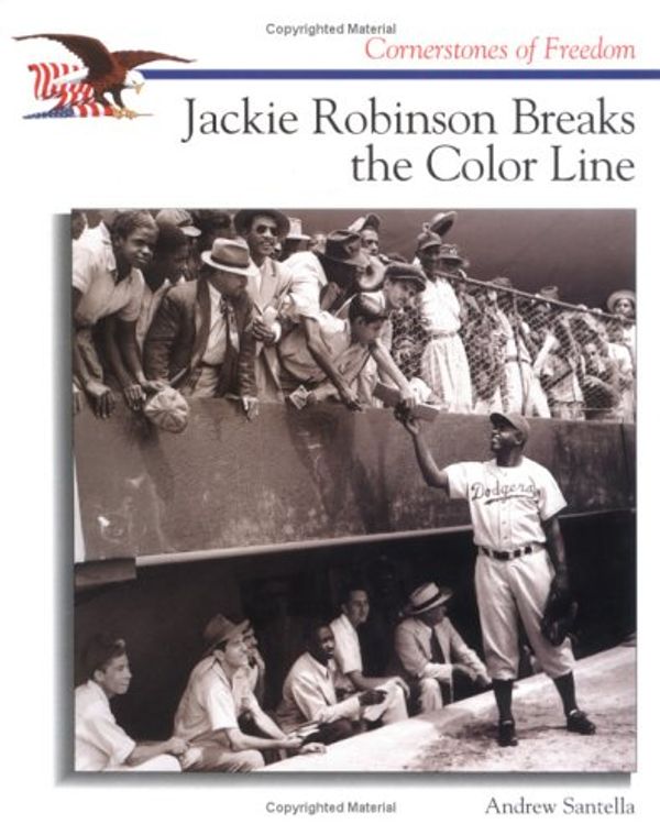 Cover Art for 9780516260310, Jackie Robinson Breaks the Color Line (Cornerstones of Freedom) by Andrew Santella