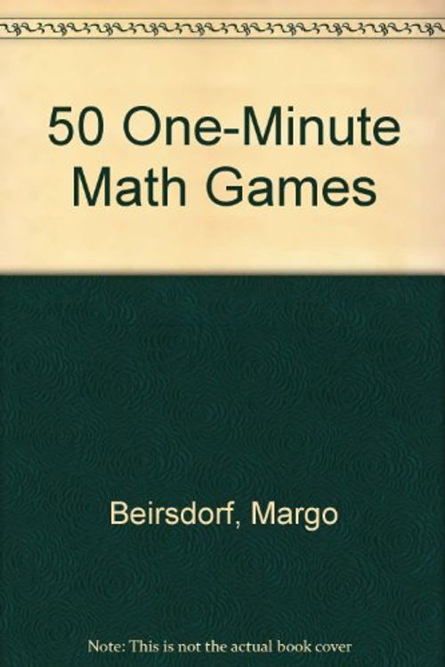 Cover Art for 9780307150066, 50 One-Minute Math Games by Sarah Albee
