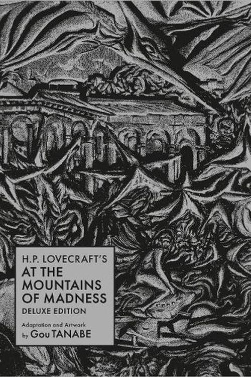 Cover Art for 9781506740690, H.P. Lovecraft's at the Mountains of Madness Deluxe Edition (Manga) by Gou Tanabe