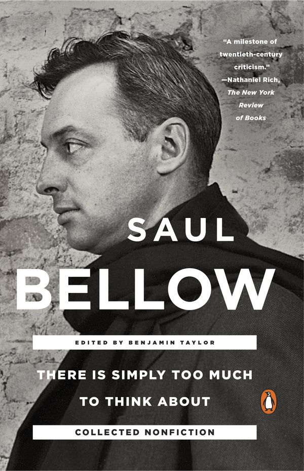 Cover Art for 9780143108047, There Is Simply Too Much to Think About by Saul Bellow
