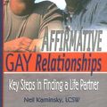 Cover Art for 9781560233626, Affirmative Gay Relationships by Neil Kaminsky