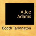 Cover Art for 9780559905971, Alice Adams by Deceased Booth Tarkington
