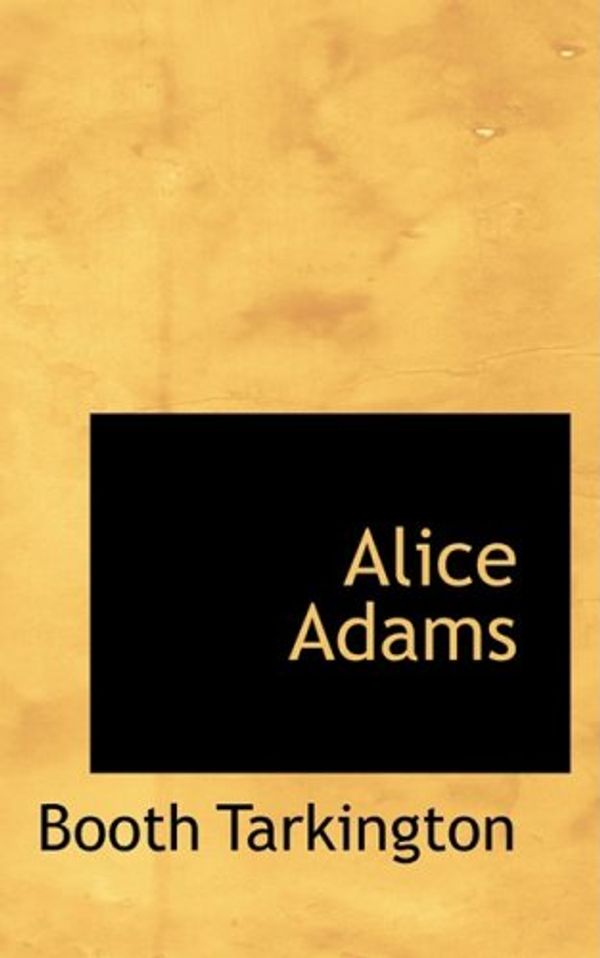 Cover Art for 9780559905971, Alice Adams by Deceased Booth Tarkington