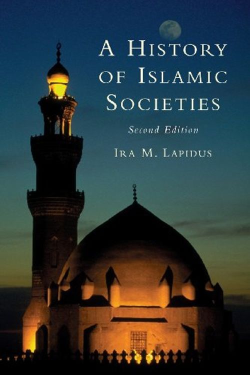 Cover Art for 9780521779333, A History of Islamic Societies by Ira M. Lapidus