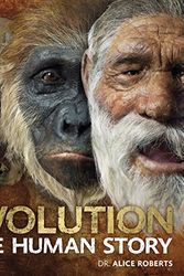 Cover Art for 9781405361651, Evolution the Human Story by Dr. Alice Roberts