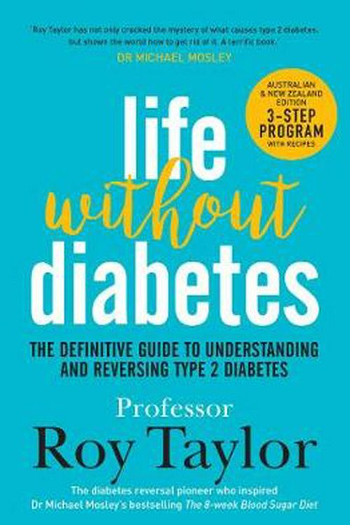 Cover Art for 9781760853914, Life Without Diabetes by Roy Taylor