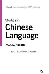Cover Art for B01FELNB5K, Studies in Chinese Language: Volume 8 (Collected Works of M.A.K. Halliday) by M.A.K. Halliday (2006-06-07) by M.a.k. Halliday;Jonathan J. Webster