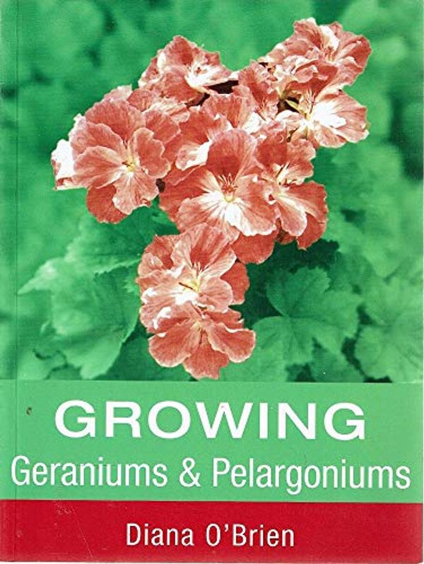 Cover Art for 9780731809035, Growing Geraniums & Pelargoniums by O'Brian Diana