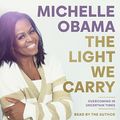 Cover Art for B0B5FW755D, The Light We Carry by Michelle Obama