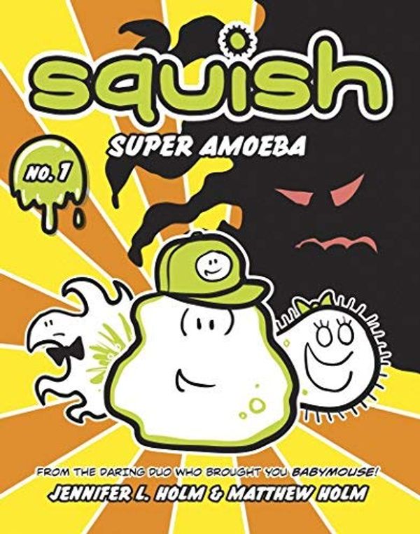 Cover Art for B005IDTHXU, (SQUISH: SUPER AMOEBA ) BY Holm, Jennifer L. (Author) Library Binding Published on (05 , 2011) by Jennifer L. Holm