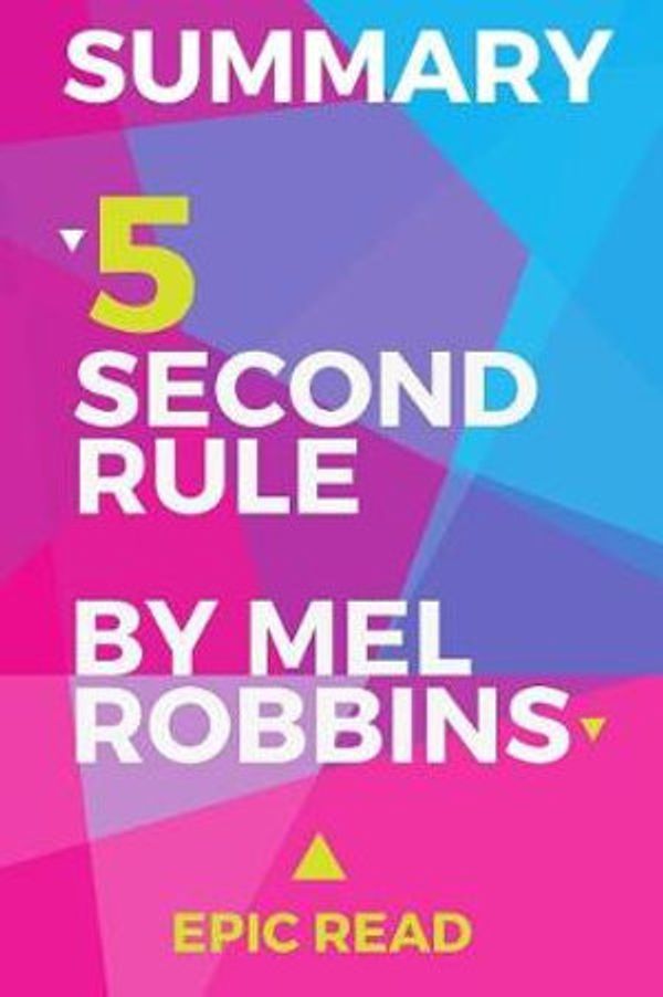 Cover Art for 9781797938417, Summary: The 5 Second Rule By Mel Robbins by Epicread
