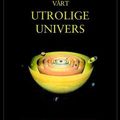 Cover Art for 9788202247607, Vårt Utrolige Univers by Stephen Hawking