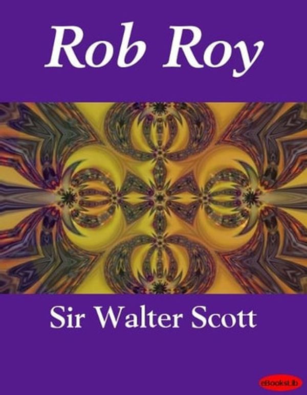 Cover Art for 9781412189286, Rob Roy by Walter Sir Scott