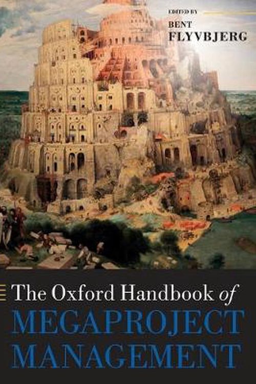 Cover Art for 9780198831105, The Oxford Handbook of Megaproject Management (Oxford Handbooks in Business and Management) by Bent Flyvbjerg