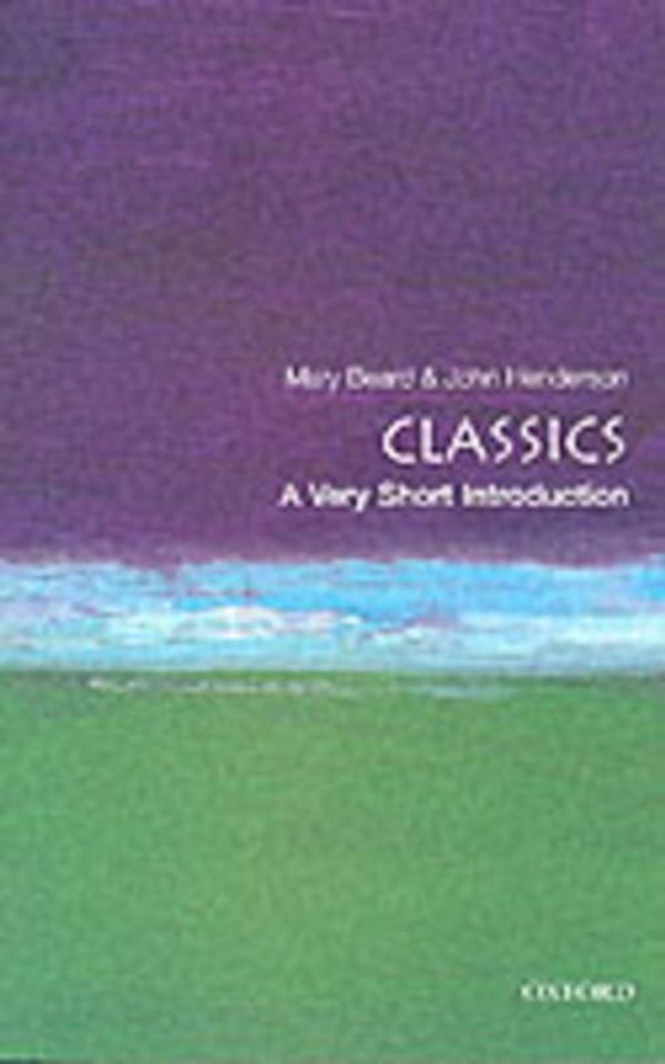 Cover Art for 9780191540042, Classics by Mary Beard, John Henderson
