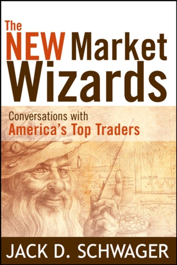 Cover Art for 9781592803378, The New Market Wizards: Conversations with America’s Top Traders by Jack D. Schwager