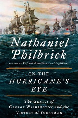 Cover Art for 9780525426769, In the Hurricane’s Eye by Nathaniel Philbrick