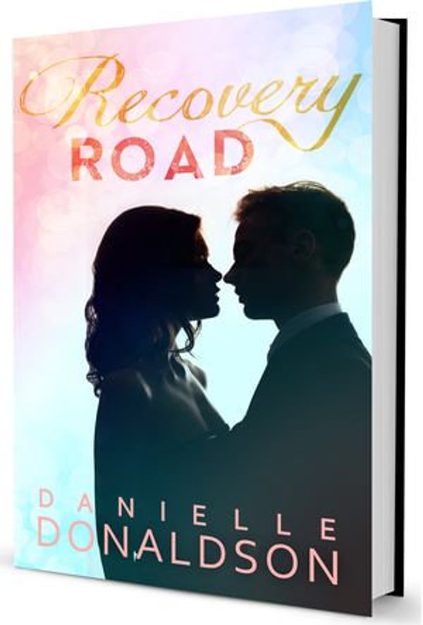 Cover Art for 1230001057379, Recovery Road by Danielle Donaldson