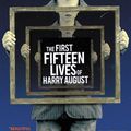 Cover Art for 9780316399630, The First Fifteen Lives of Harry August by Claire North