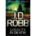 Cover Art for B00KLTJEUM, By J. D. Robb Loyalty in Death [Paperback] by J.d. Robb