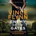 Cover Art for 9781760857646, Enemy at the Gates by Vince Flynn, Kyle Mills, George Guidall