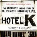 Cover Art for 9780857382689, Hotel K by Kathryn Bonella