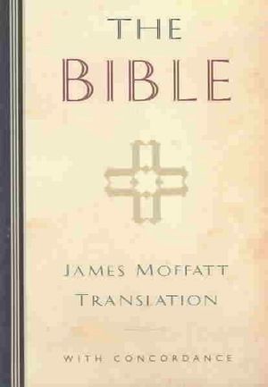 Cover Art for 9780825432286, James Moffatt Bible-OE-Non-Sequential by James Moffatt