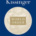 Cover Art for 9780141979007, World Order: Reflections on the Character of Nations and the Course of History by Henry Kissinger