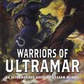 Cover Art for 9781844160006, Warriors of Ultramar by Graham McNeill