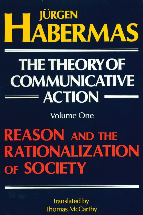 Cover Art for 9780807015070, Theory of Communicative Action Vol. 1 by Juergen Habermas