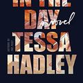 Cover Art for B078R3RJ3R, Late in the Day: A Novel by Tessa Hadley