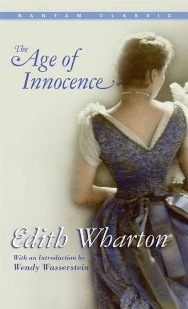 Cover Art for 9780553902693, The Age of Innocence the Age of Innocence the Age of Innocence by Edith Wharton