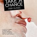 Cover Art for 9782709648486, Take a chance by Abbi Glines