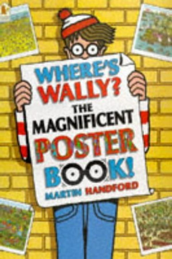 Cover Art for 9780744519440, Where's Wally? The Magnificent Poster Book! by Martin Handford