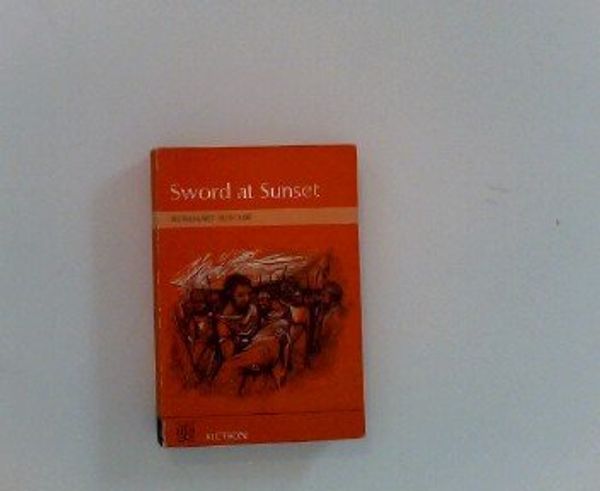 Cover Art for 9780582345102, Sword at Sunset by Rosemary Sutcliff