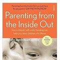 Cover Art for B017MYRN4W, Parenting from the Inside Out: how a deeper self-understanding can help you raise children who thrive (Mindful Parenting) by Daniel J. Siegel(1905-07-06) by Daniel J. Siegel