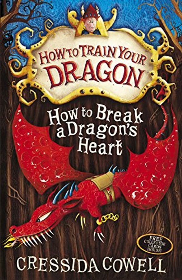 Cover Art for 9781444922233, How to Train Your Dragon: How to Break a Dragon's Heart: Book 8 by Cressida Cowell