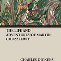 Cover Art for 9781408629680, THE Life and Adventures of Martin Chuzzlewit by Charles Dickens
