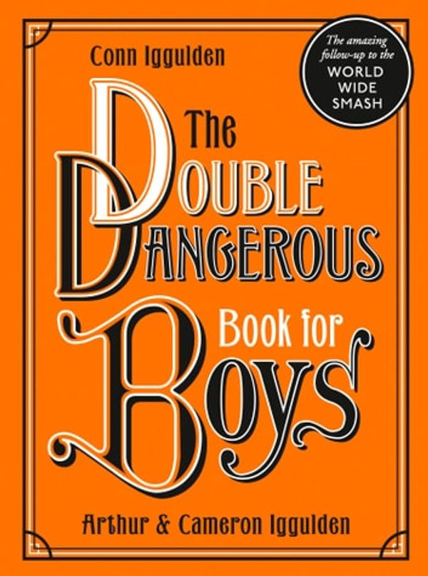 Cover Art for 9780008299682, The Double Dangerous Book for Boys by Conn Iggulden