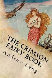 Cover Art for 9781539091653, The Crimson Fairy Book by Andrew Lang