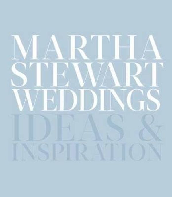 Cover Art for B01DHEOMCC, By Martha Stewart Living Magazine ; Editors of Martha Stewart Weddings ( Author ) [ Martha Stewart Weddings: Ideas and Inspiration By Dec-2015 Hardcover by Martha Stewart Living Magazine ; Editors of Martha Stewart Weddings