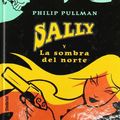 Cover Art for 9788495618436, Sally La Sombra del Norte by Philip Pullman