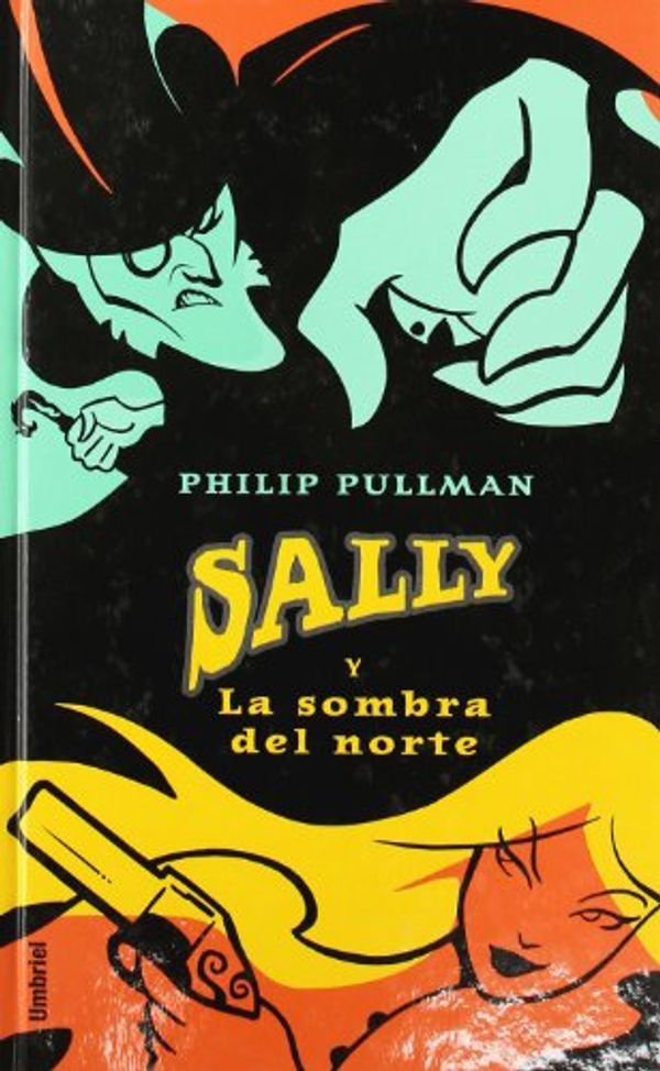 Cover Art for 9788495618436, Sally La Sombra del Norte by Philip Pullman