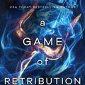 Cover Art for 9781728259628, A Game of Retribution by Scarlett St. Clair