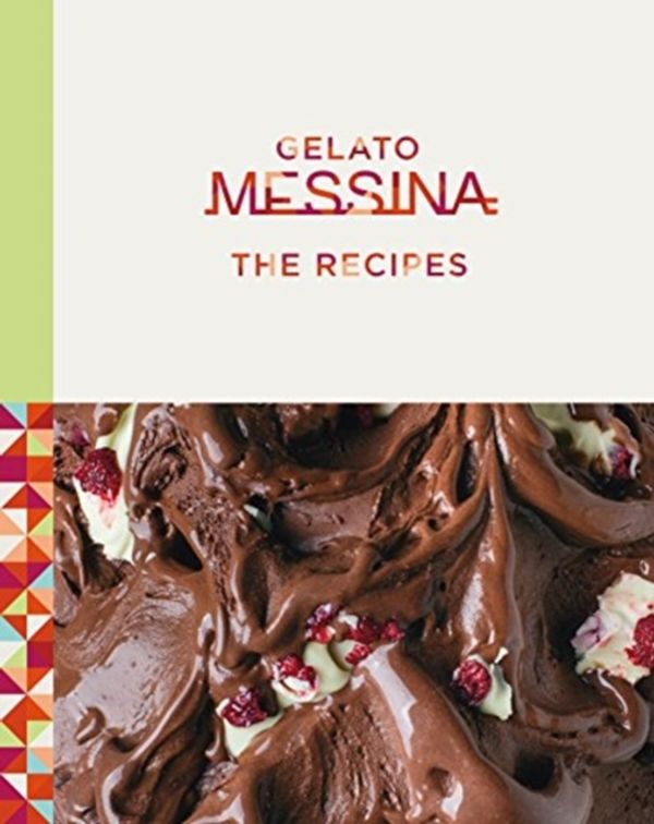 Cover Art for 9781743794982, Gelato MessinaThe Recipes by Nick Palumbo