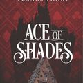 Cover Art for 9781489263056, Ace Of Shades by Amanda Foody