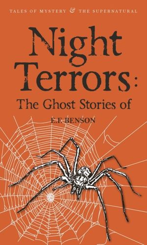 Cover Art for 9781840226850, Night Terrors: The Ghost Stories of E.F. Benson by E. F. Benson