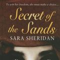 Cover Art for 9781444812701, Secret of the Sands by Sara Sheridan